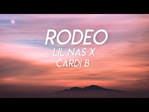 Rodeo - Lil Nas X Ft. Cardi B (Lyrics)