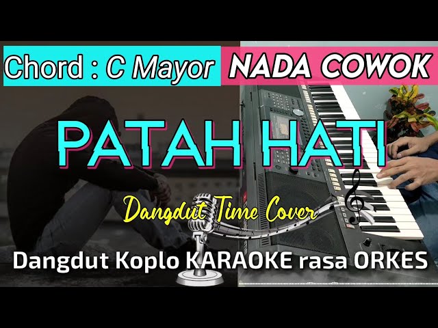 PATAH HATI - Rhoma Irama Dangdut Koplo KARAOKE rasa ORKES || Nada Cowok class=