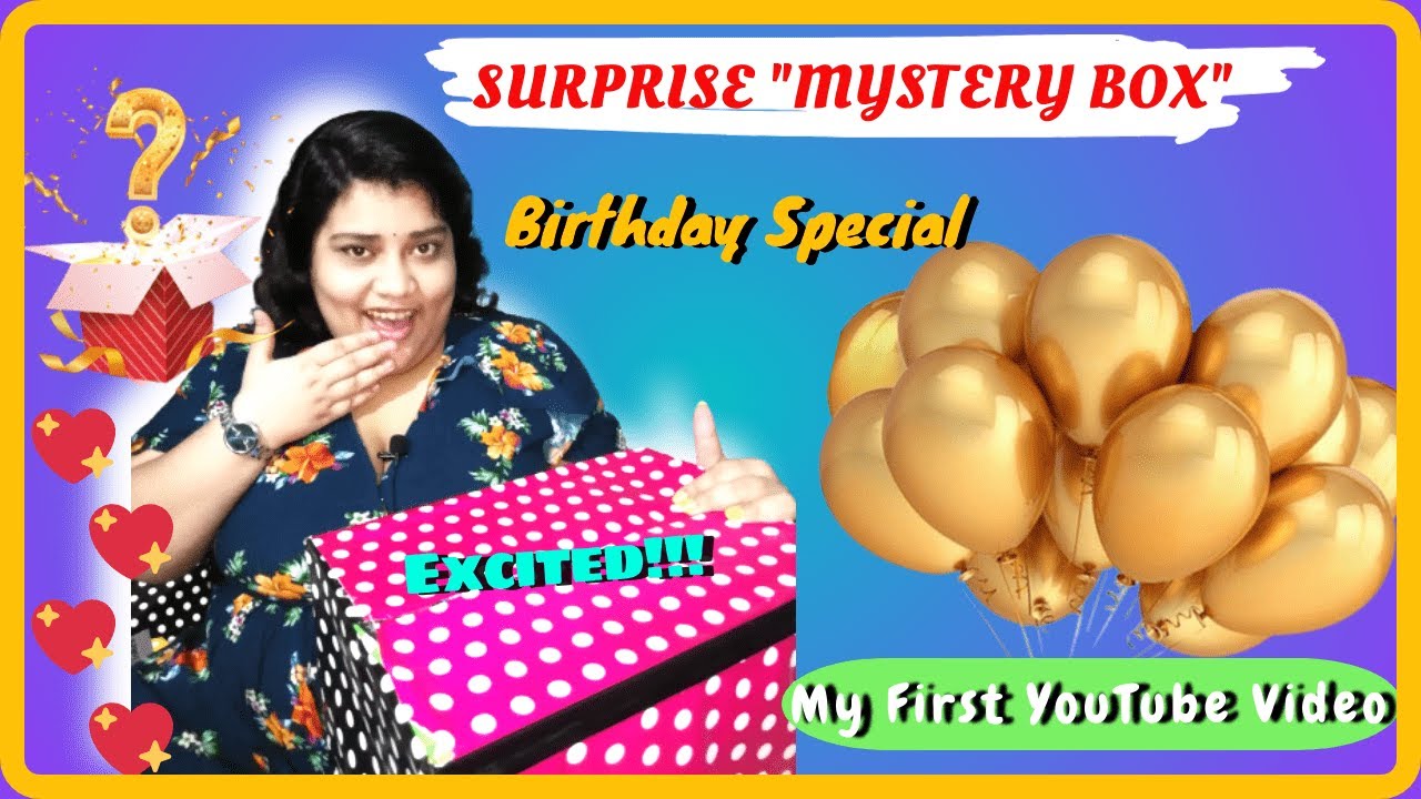 Surprise "Mystery Box" || My Birthday Special || 1st YouTube Video || Bubbles On Balance
