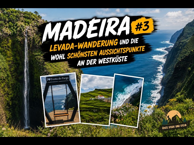 Madeira #3: Levada-Wanderung und die wohl schönsten Aussichtspunkte an der Westküste