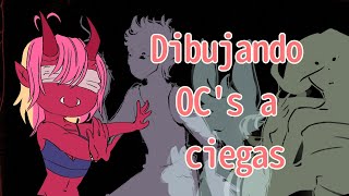 Dibujando OCs a ciegas (sale mal)