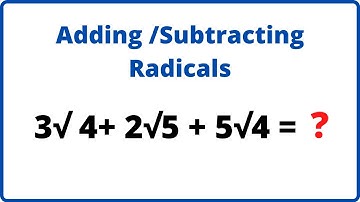 Adding and Subtracting Radicals in Math