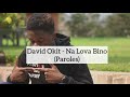 David Okit - Na Lova Bino (Paroles)