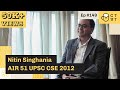 CTwT E149 - UPSC CSE 2012 Topper Nitin Singhania AIR 51