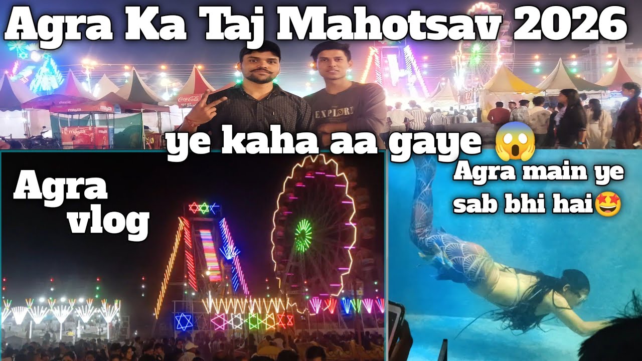 Agra Ka Taj Mahotsav 2026 🎉 | Full Vlog | Taj Mahotsav Agra Mela Experience