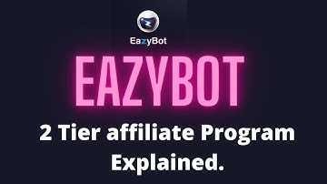 EAZYBOT 2 Tier affiliate Program.
