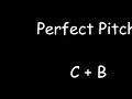 Perfect Pitch B and C