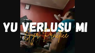 Video thumbnail of "Yu Verlusu Mi - G.Y.R [Band Practice]"
