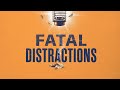 Fatal Distractions | Joel Thomas | Part 2