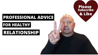 How to Have Healthy Relationship Expectations!  Professional Advice to Improve Your Love Life!