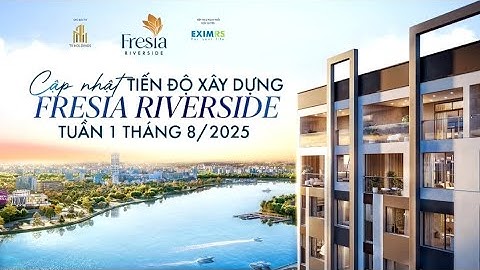 CẬP NHẬT TIẾN ĐỘ DỰ ÁN FRESIA RIVERSIDE BIÊN HOÀ THÁNG 8/2025 | CĂN HỘ VIEW SÔNG ĐỐI DIỆN AEON MALL