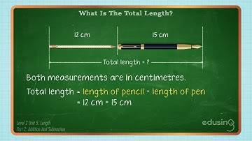 Level 2 Unit 05 - Part 2 - Length (Addition and Subtraction)
