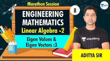 Linear Algebra -2 (Eigen Values & Eigen Vectors :2) | Engineering Mathematics | GATE (All Branches)