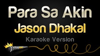 Jason Dhakal - Para Sa Akin (Karaoke Version)
