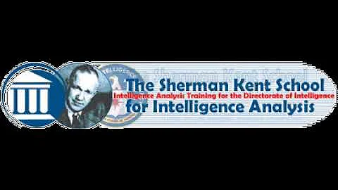Sherman Kent School for Intelligence Analysis | Wi...