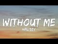 halsey - without me (Lyrics)