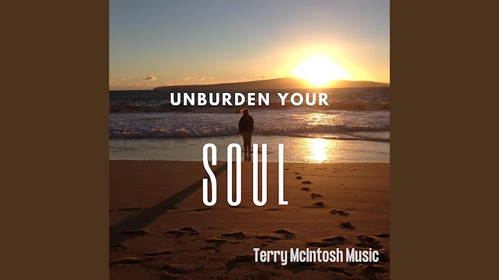 Unburden Your Soul