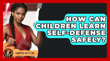 How Can Children Learn Self-Defense Safely? - Fighting Arts Lab