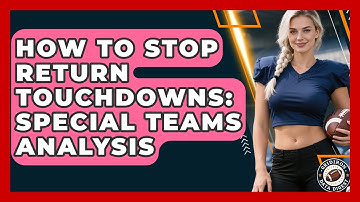 How To Stop Return Touchdowns: Special Teams Analysis - Gridiron Data Digest
