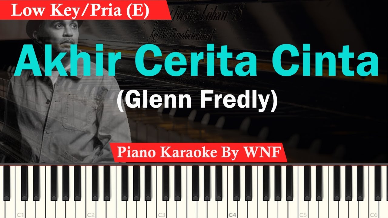 Glenn Fredly - Akhir Cerita Cinta Karaoke Lower Key / Pria | Piano Karaoke Glenn Fredly - Akhir Cerita Cinta Karaoke Lower Key / Pria | Piano Karaoke