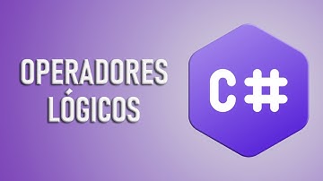 Los OPERADORES LÓGICOS en C#