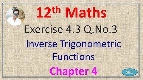 12th Std Maths Chapter 4 Inverse Trigonometric Functions Exercise 4.3 Q.No.3 |Tamil |  English