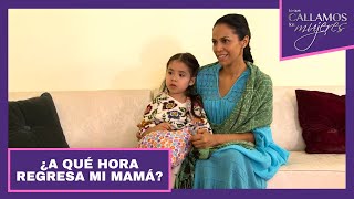 ¿A qué hora regresa mi mamá? | Lo Que Callamos Las Mujeres