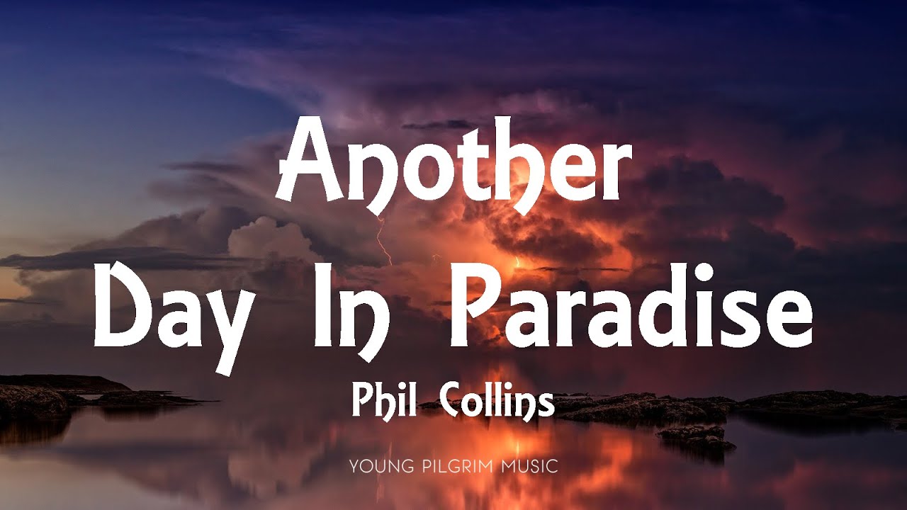 Phil Collins   Another Day In Paradise Lyrics