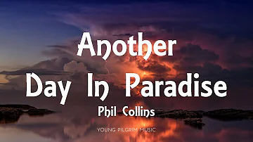 Phil Collins - Another Day In Paradise (Lyrics)