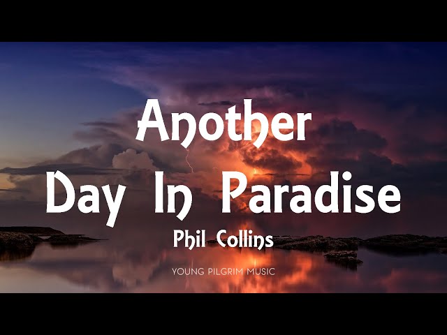 Phil Collins - Another Day In Paradise (Lyrics) class=
