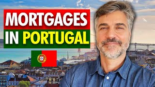 Getting a Mortgage in Portugal & 16 Critical Things You Should Know