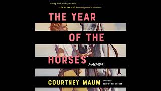 Year of the Horses by Courtney Maum | Full Audiobook