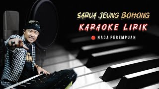 Sarua jeung bohong karaoke lirik | Nada Perempuan | Bajidor version