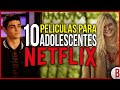 TOP 10 PELÍCULAS para ADOLESCENTES de NETFLIX