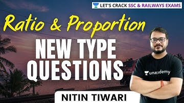 Ratio and Proportion | New Types Questions | Maths By Nitin Sir
