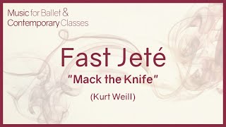 Jeté (Mack the Knife - Kurt Weill) - Jazz Music for Ballet Class