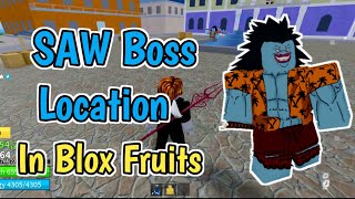 How To Find The Saw Boss In Blox Fruits  | Saw Boss Location In Blox Fruits and How To Spawn Fast