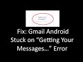 Gmail Stuck on Getting Your Messages Android Samsung
