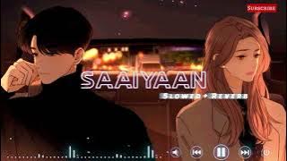 Saaiyaan - Slowed Reverb Song | Gunday(2014) | Shahid Mallya | VIREN 2.0