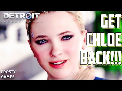 Detroit Become Human: How to Get Chloe Back - YouTube