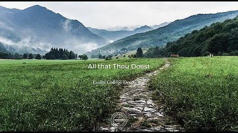 Daniel Prestwich: All that Thou Doest