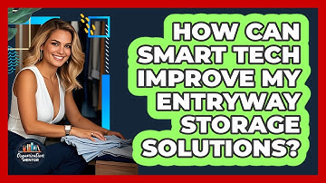 How Can Smart Tech Improve My Entryway Storage Solutions? - Your Organization Mentor