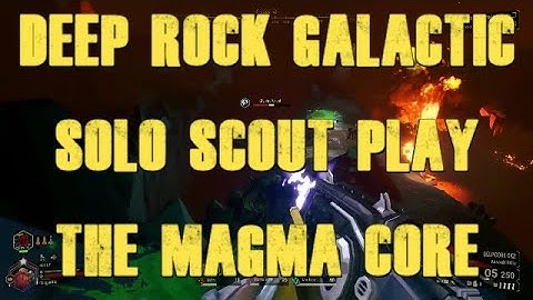 Deep Rock Galactic - Solo Scout Play - The Magma Core