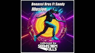 Benny Benassi Ft Sandy   Illusion   Sebastien Kills Remix