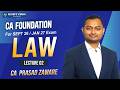 🚀 CA Foundation Law Lecture - 02 | New Batch 2026 📘 | Sept 2026 &amp; Jan 2027 | CA Prasad Zaware