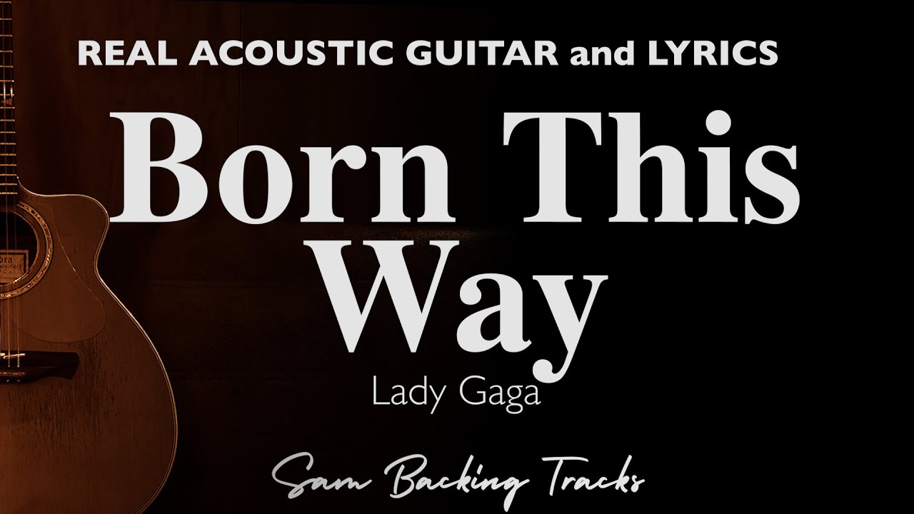 Born This Way - Lady Gaga (Acoustic Slow Karaoke)