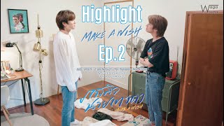 Highlight | Make a Wish Ep.2 ภารกิจนายเทวดา เดอะซีรีส์