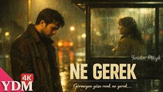 Ne Gerek - Yeniden Müzik (Official Music Video)