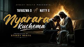Tafadzwa D ft Natty Gee _-_ Nyarara Kuchema [Official Audio]