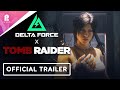 Delta Force | Official Lara Croft Legendary Appearance Trailer | 4K
